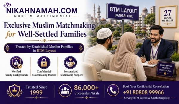 Exclusive Muslim matchmaking services in BTM Layout Bangalore for well settled families seeking verified matrimonial matches through confidential personalized matchmaking support