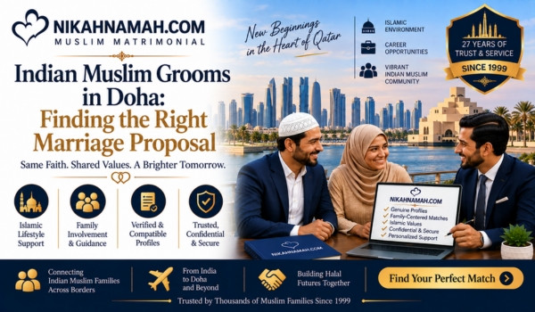 Indian Muslim grooms in Doha finding the right marriage proposal through trusted, family-focused matchmaking, shared Islamic values, verified profiles, and confidential support.