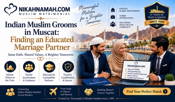 Indian Muslim grooms in Muscat finding an educated marriage partner through trusted matchmaking, shared Islamic values, family guidance, verified profiles, and confidential support.