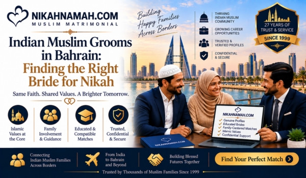 Indian Muslim grooms in Bahrain finding the right bride for Nikah through trusted matchmaking, shared Islamic values, family guidance, educated matches, and confidential support.